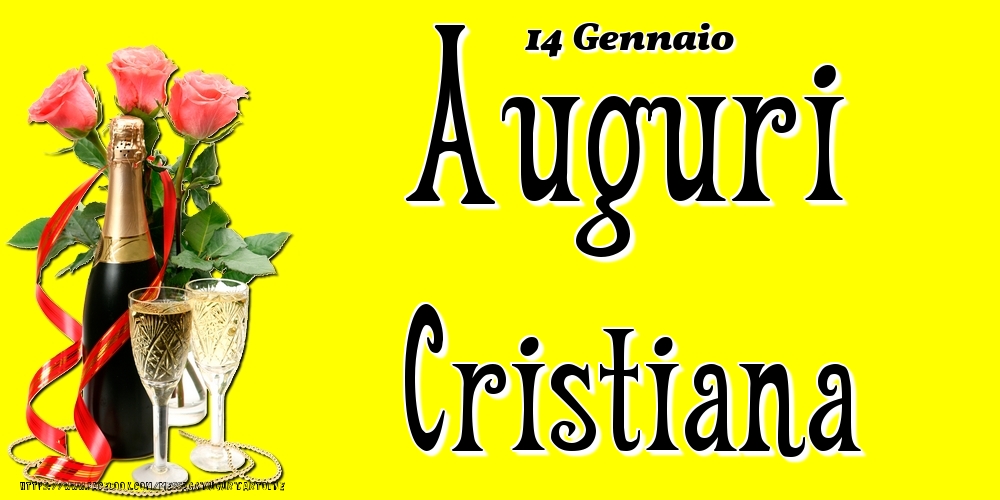 14 Gennaio - Auguri Cristiana! - Cartoline onomastico