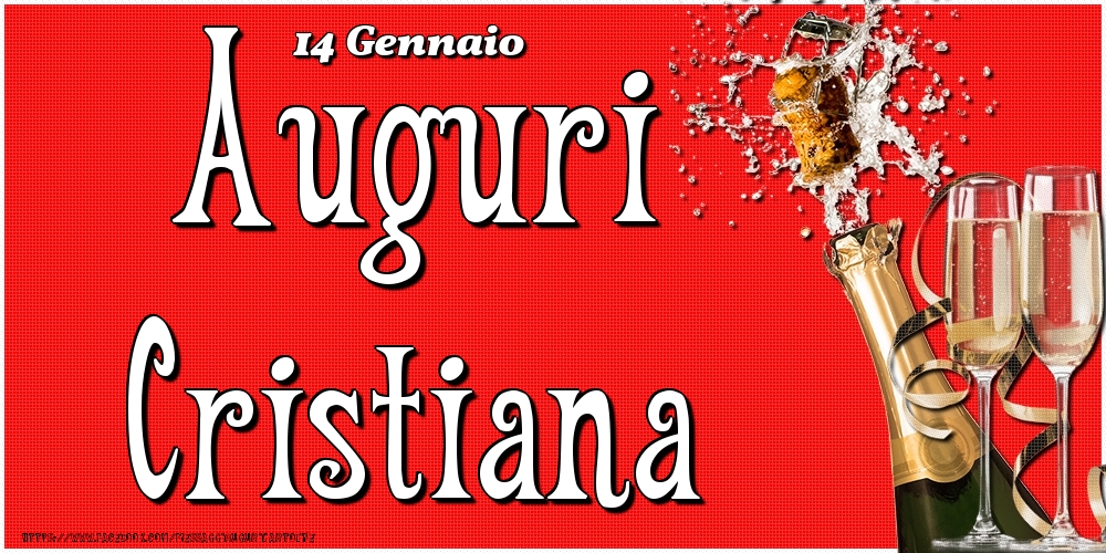 14 Gennaio - Auguri Cristiana! - Cartoline onomastico