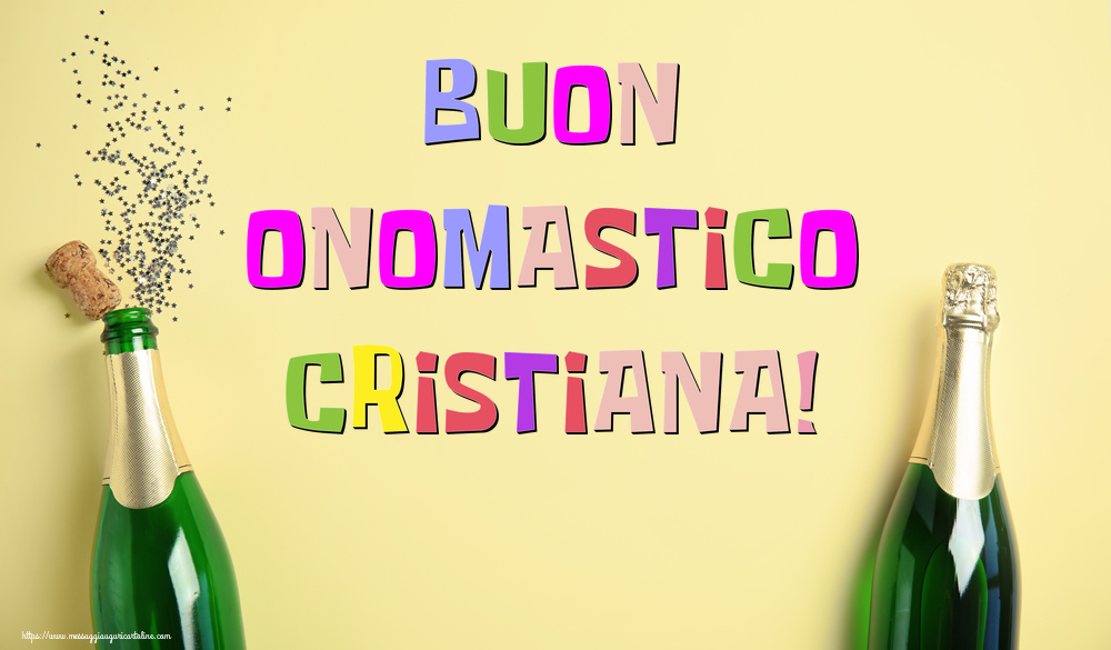 Buon Onomastico Cristiana! - Cartoline onomastico con champagne