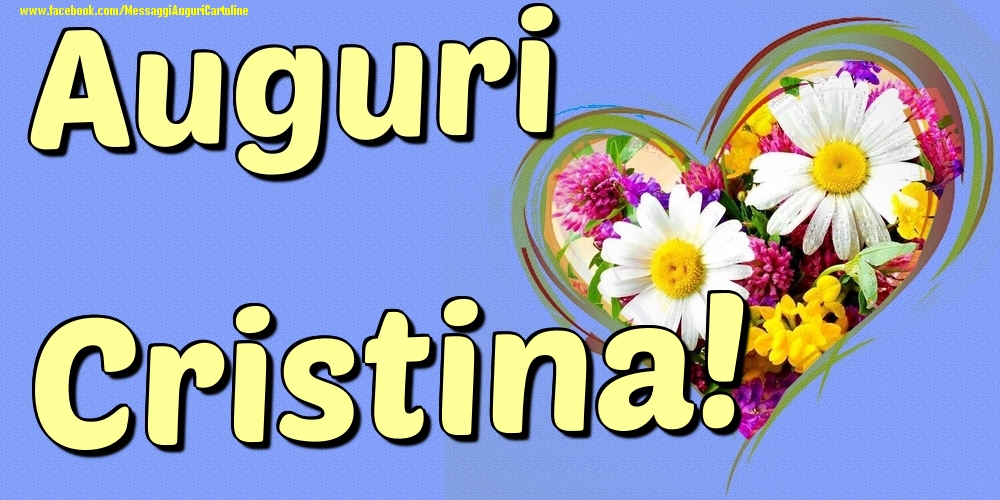 Auguri Cristina - Cartoline onomastico con il cuore