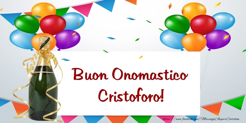 Buon Onomastico Cristoforo! - Cartoline onomastico con palloncini