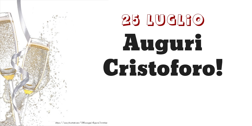 Auguri Cristoforo! 25 Luglio - Cartoline onomastico