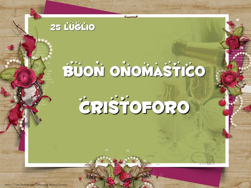 Buon Onomastico, Cristoforo! 25 Luglio - Cartoline onomastico