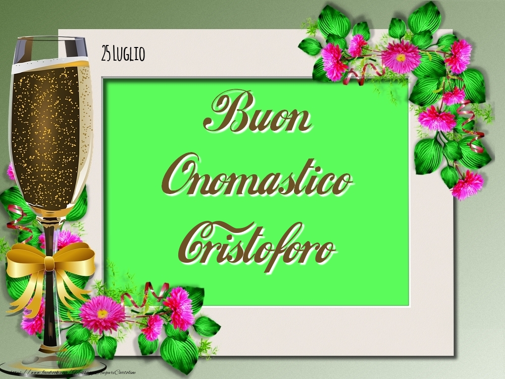 Buon Onomastico, Cristoforo! 25 Luglio - Cartoline onomastico