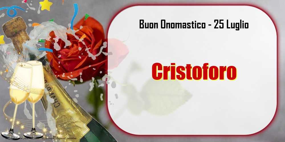 Buon Onomastico, Cristoforo! 25 Luglio - Cartoline onomastico