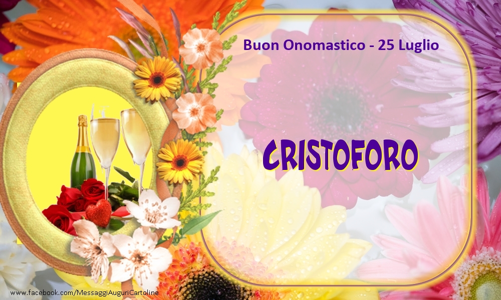 Buon Onomastico, Cristoforo! 25 Luglio - Cartoline onomastico