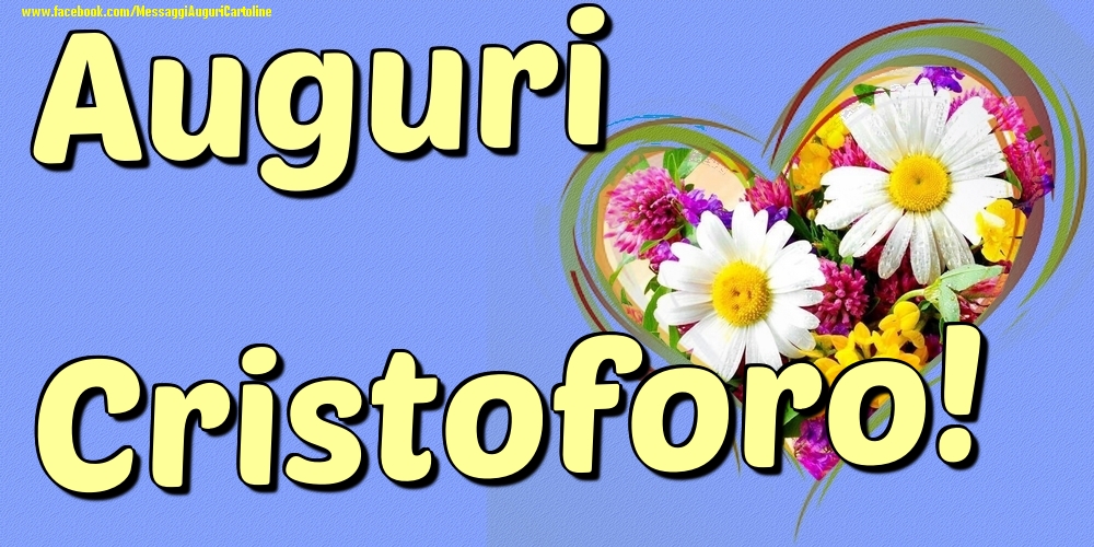 Auguri Cristoforo - Cartoline onomastico con il cuore