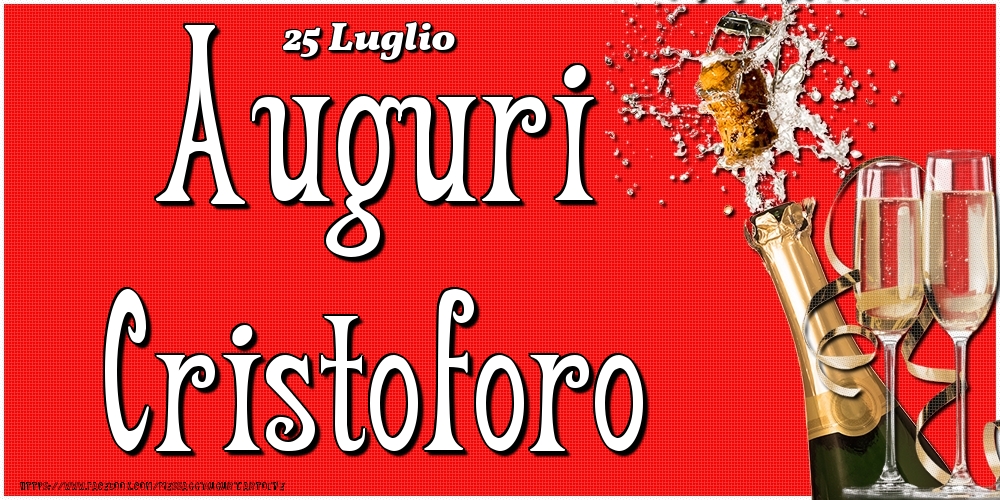 25 Luglio - Auguri Cristoforo! - Cartoline onomastico