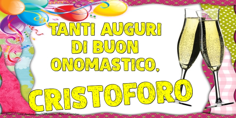 Tanti Auguri di Buon Onomastico, Cristoforo - Cartoline onomastico con palloncini