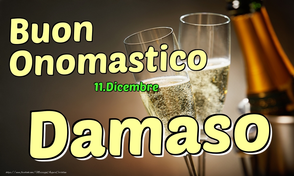 11.Dicembre - Buon Onomastico Damaso! - Cartoline onomastico