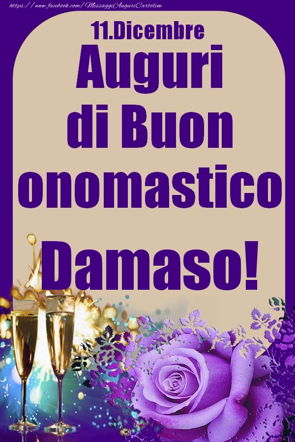 11.Dicembre - Auguri di Buon Onomastico  Damaso! - Cartoline onomastico