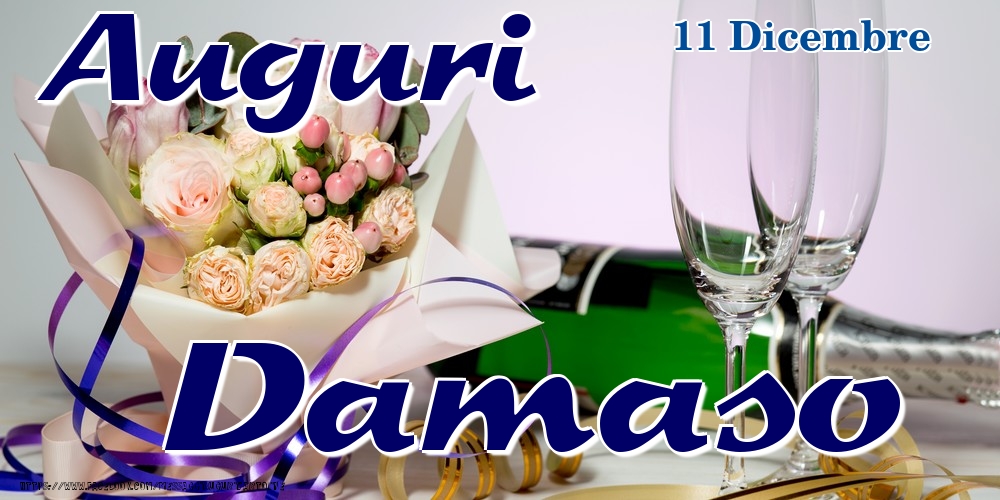 11 Dicembre - Auguri Damaso! - Cartoline onomastico