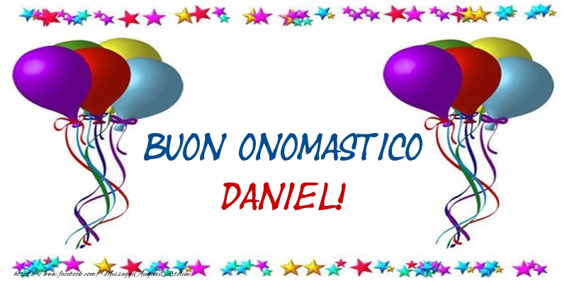 Buon Onomastico Daniel! - Cartoline onomastico con palloncini