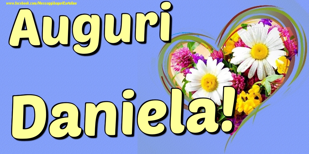 Auguri Daniela - Cartoline onomastico con il cuore