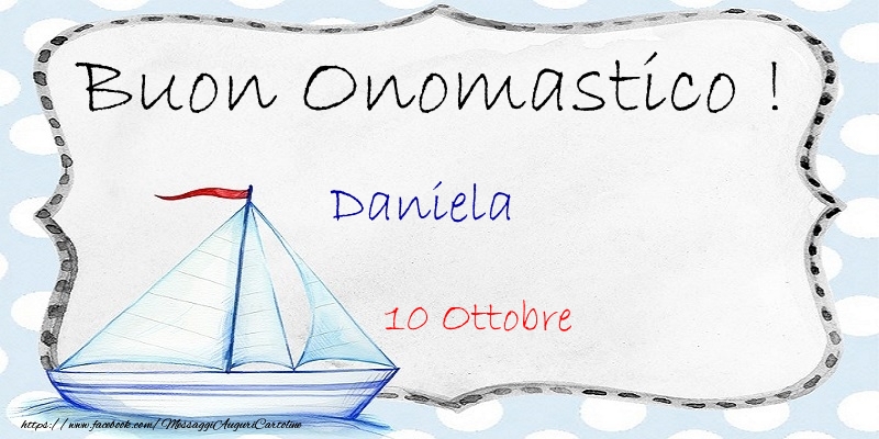  Buon Onomastico  Daniela! 10 Ottobre - Cartoline onomastico