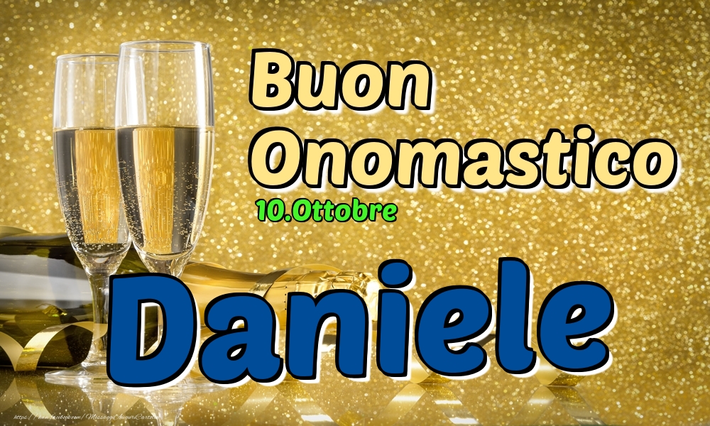 10.Ottobre - Buon Onomastico Daniele! - Cartoline onomastico