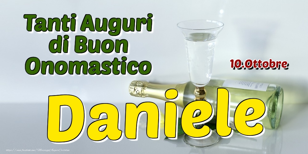 10.Ottobre - Tanti Auguri di Buon Onomastico Daniele - Cartoline onomastico
