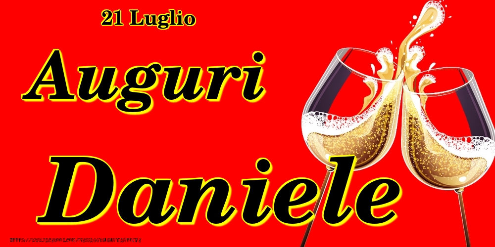 21 Luglio - Auguri Daniele! - Cartoline onomastico