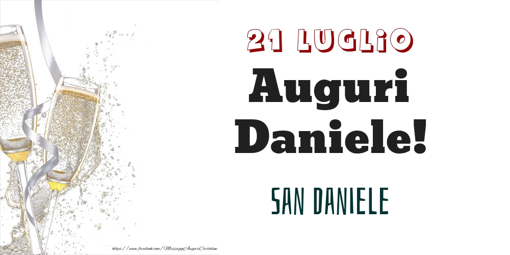 San Daniele Auguri Daniele! 21 Luglio - Cartoline onomastico