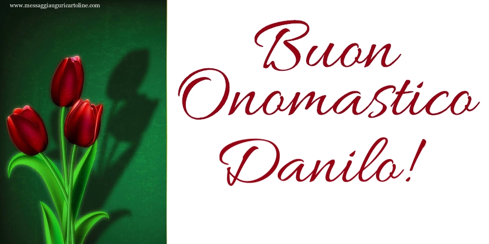 Buon Onomastico Danilo! - Cartoline onomastico