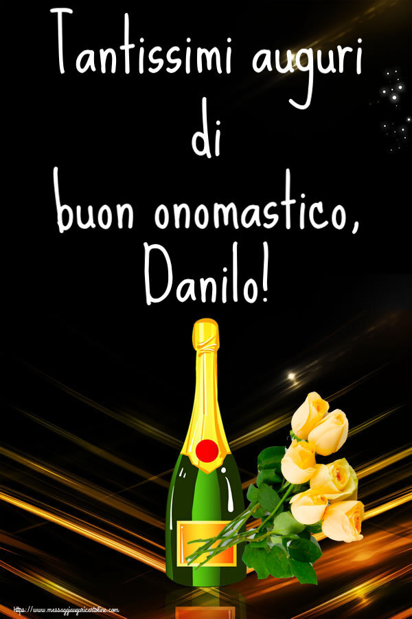 Tantissimi auguri di buon onomastico, Danilo! - Cartoline onomastico con fiori