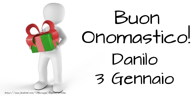  Buon Onomastico  Danilo! 3 Gennaio - Cartoline onomastico