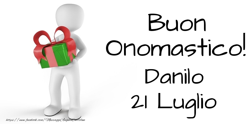 Buon Onomastico  Danilo! 21 Luglio - Cartoline onomastico