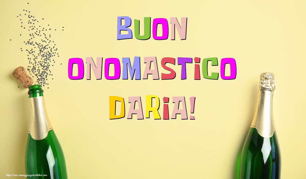Buon Onomastico Daria! - Cartoline onomastico con champagne