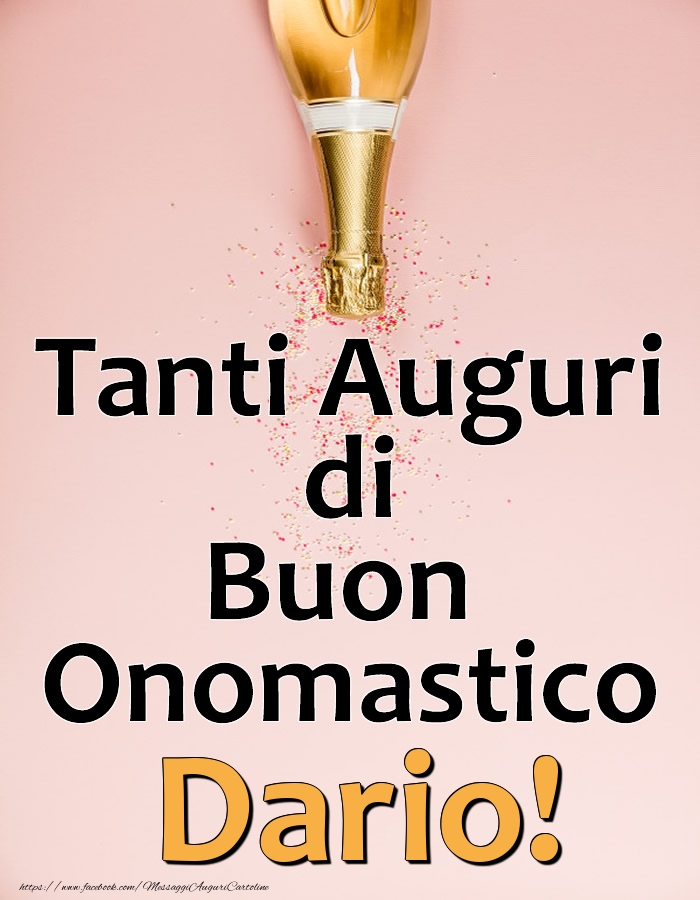 Tanti Auguri di Buon Onomastico Dario! - Cartoline onomastico con champagne