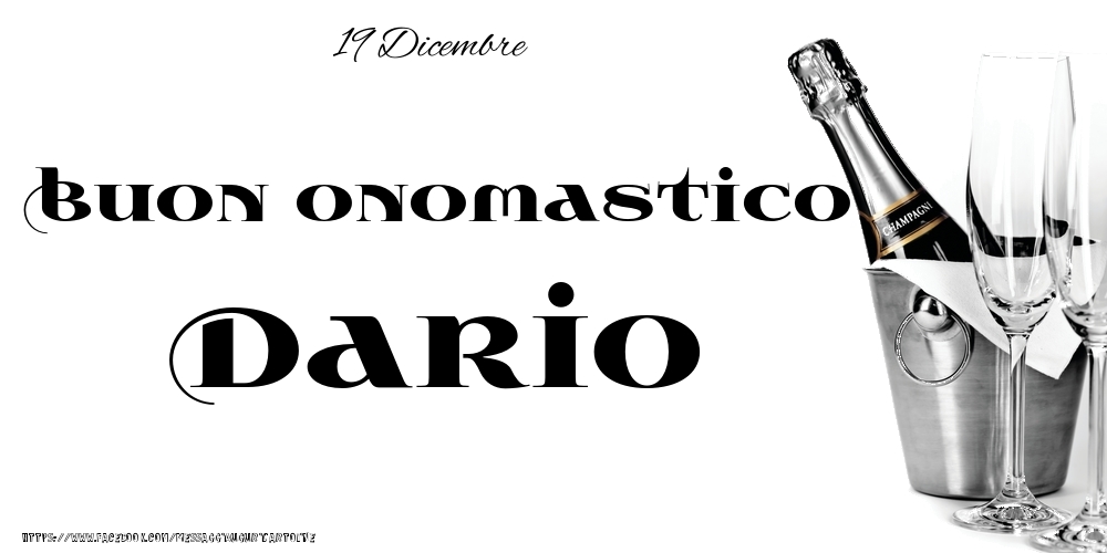 19 Dicembre - Buon onomastico Dario! - Cartoline onomastico