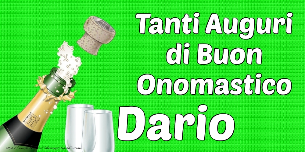 Tanti Auguri di Buon Onomastico Dario - Cartoline onomastico con champagne