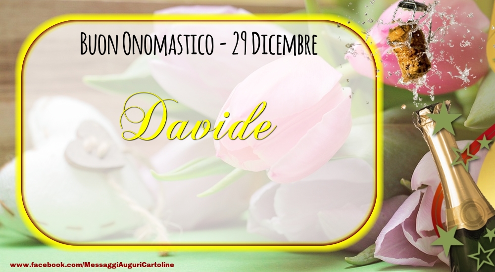 Buon Onomastico, Davide! 29 Dicembre - Cartoline onomastico