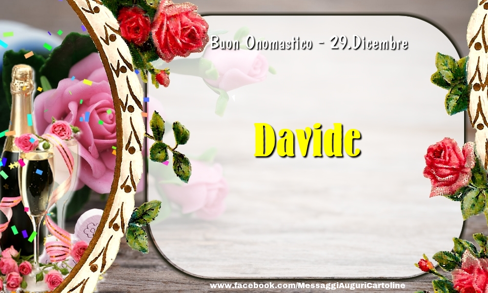 Buon Onomastico, Davide! 29.Dicembre - Cartoline onomastico
