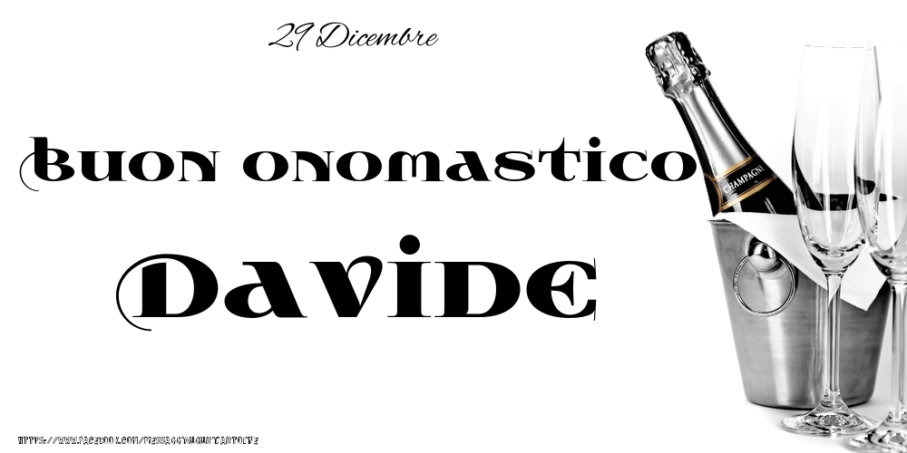 29 Dicembre - Buon onomastico Davide! - Cartoline onomastico