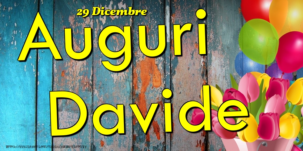 29 Dicembre - Auguri Davide! - Cartoline onomastico