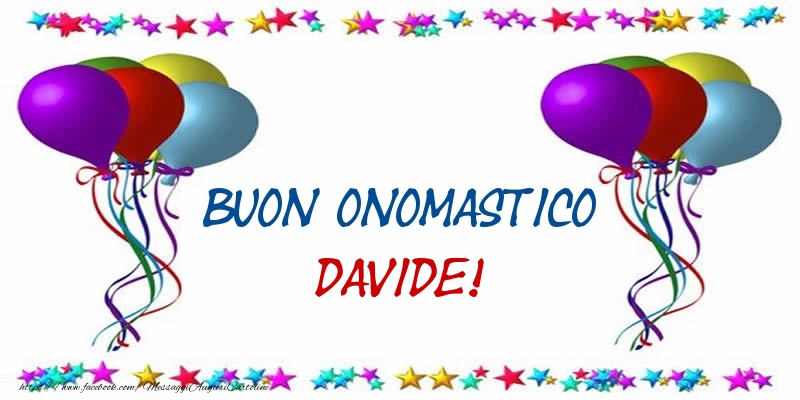 Buon Onomastico Davide! - Cartoline onomastico con palloncini