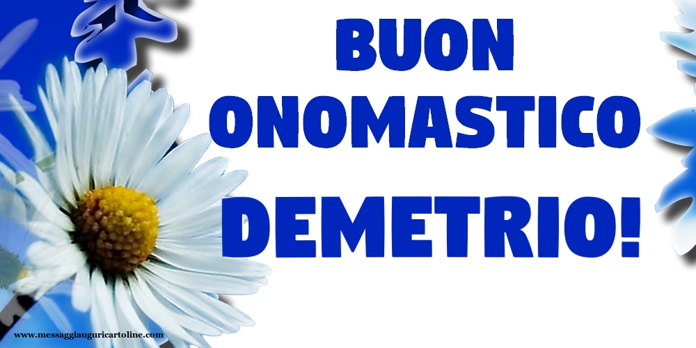 Buon Onomastico Demetrio! - Cartoline onomastico