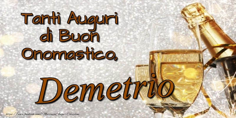 Tanti Auguri di Buon Onomastico, Demetrio - Cartoline onomastico con champagne