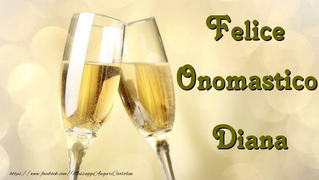 Felice Onomastico Diana - Cartoline onomastico con champagne