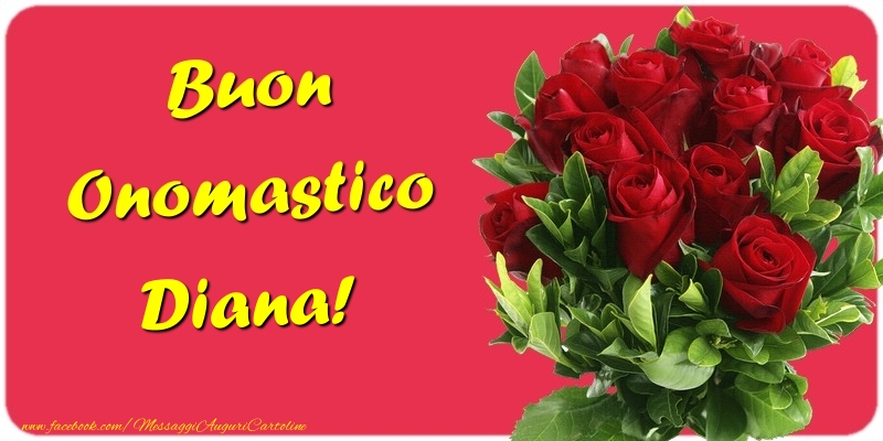 Buon Onomastico Diana - Cartoline onomastico con mazzo di fiori