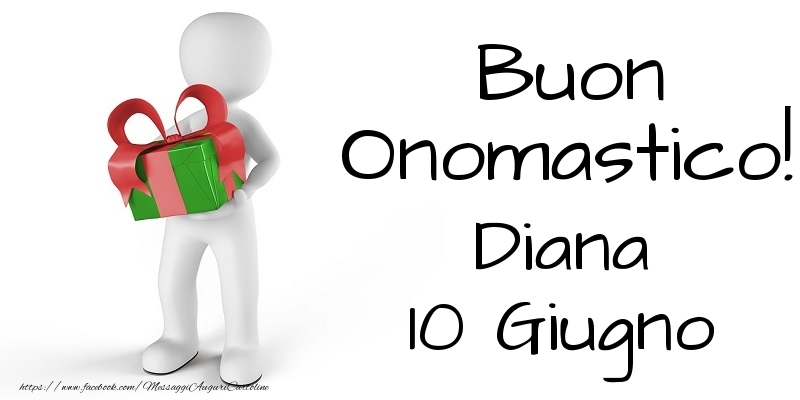 Buon Onomastico  Diana! 10 Giugno - Cartoline onomastico