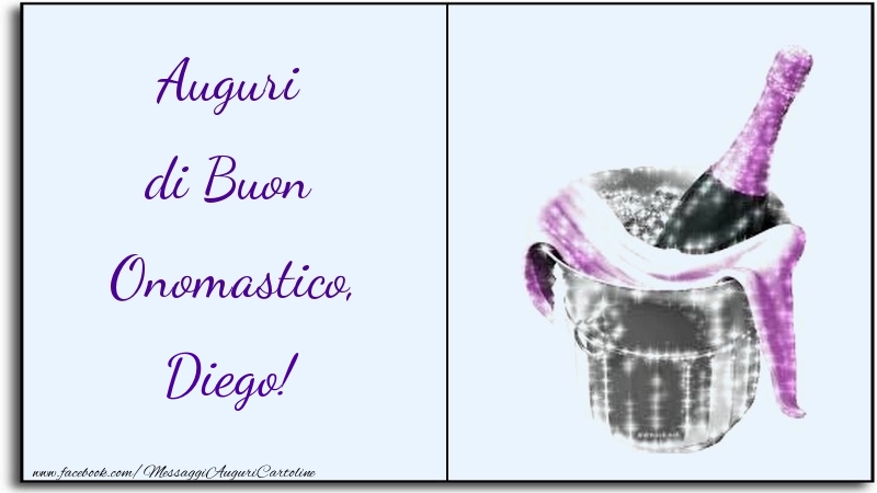 Auguri di Buon Onomastico, Diego - Cartoline onomastico con champagne