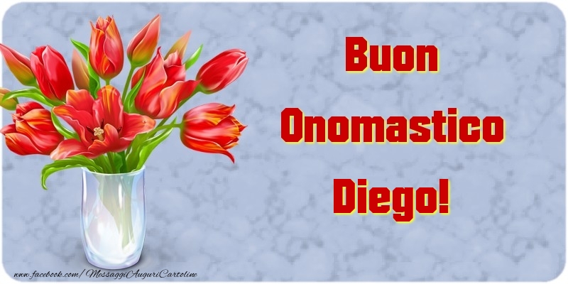 Buon Onomastico Diego - Cartoline onomastico con mazzo di fiori
