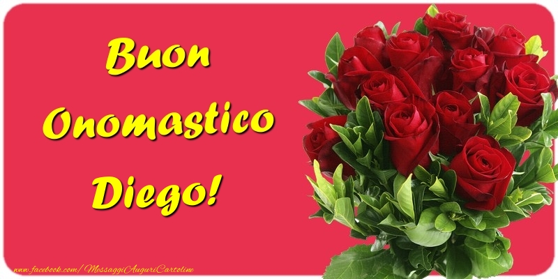 Buon Onomastico Diego - Cartoline onomastico con mazzo di fiori