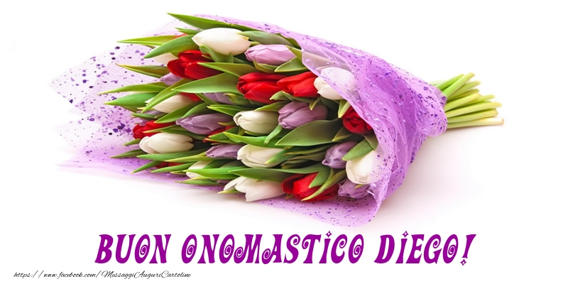 Buon Onomastico Diego! - Cartoline onomastico con mazzo di fiori