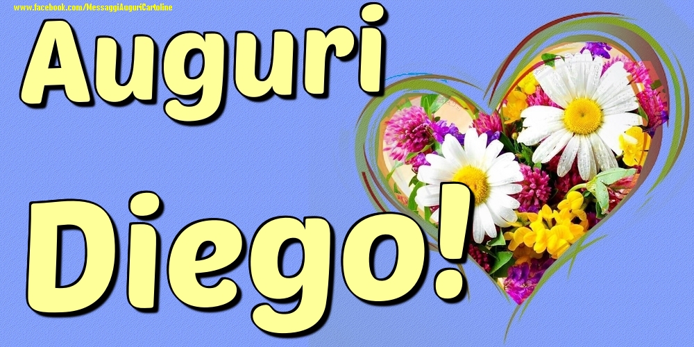 Auguri Diego - Cartoline onomastico con il cuore