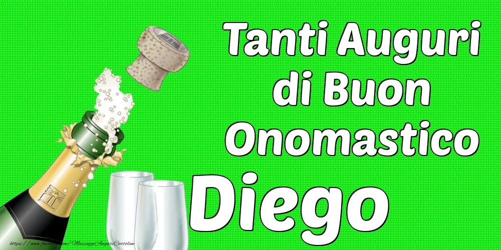 Tanti Auguri di Buon Onomastico Diego - Cartoline onomastico con champagne