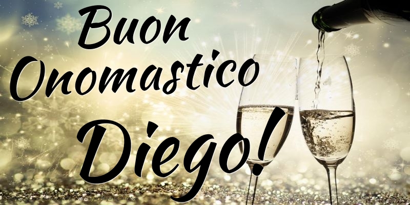 Buon Onomastico Diego - Cartoline onomastico con champagne