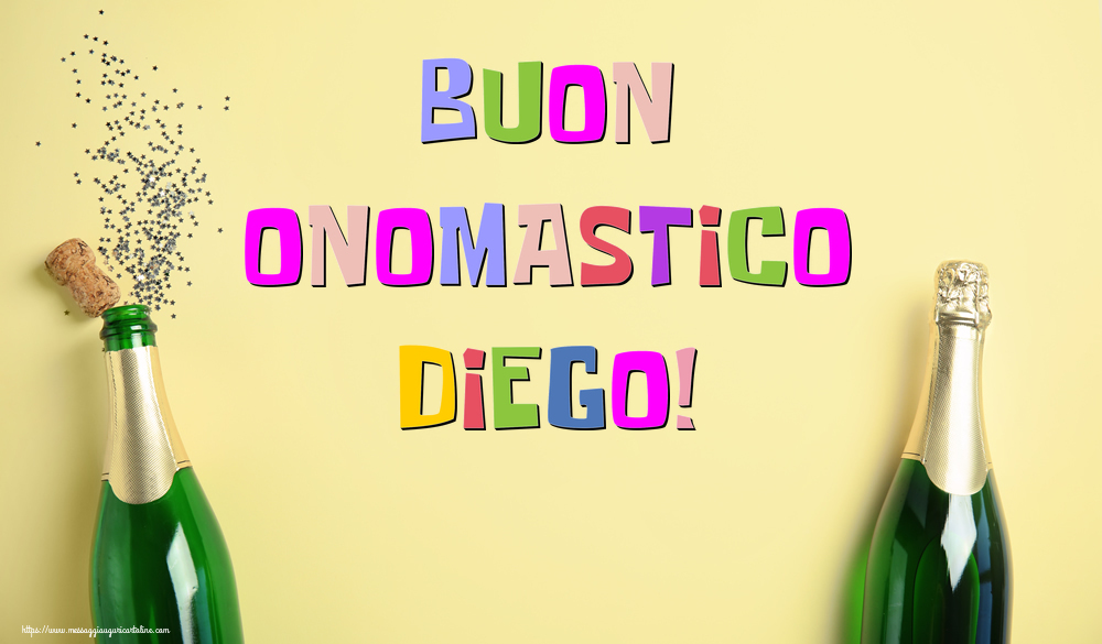 Buon Onomastico Diego! - Cartoline onomastico con champagne