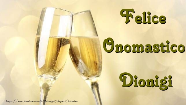 Felice Onomastico Dionigi - Cartoline onomastico con champagne